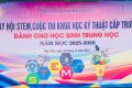 NGÀY HỘI STEM VÀ CUỘC THI KHOA HỌC KĨ THUẬT CẤP TRƯỜNG NĂM HỌC 2025–2026